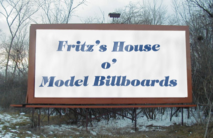 Fritz's House o' Model Billboards